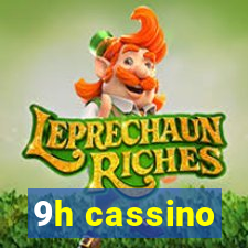 9h cassino